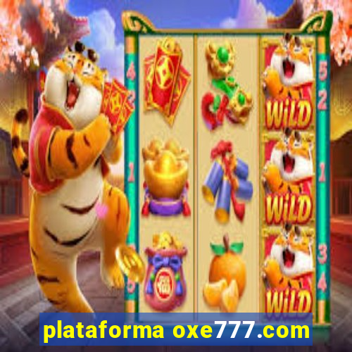 plataforma oxe777.com